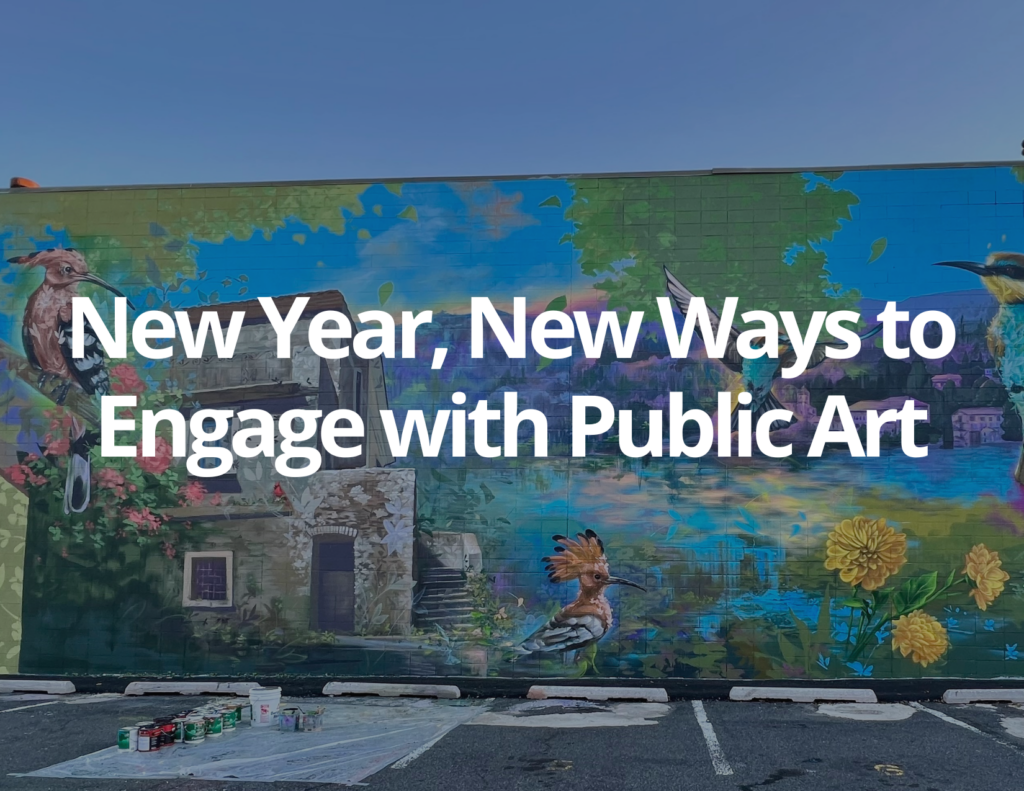 New Year, New Ways to Engage with Public Art placed on top of a colorful mural outside.